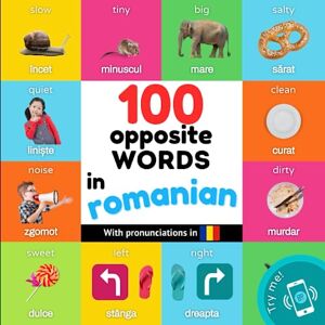 YukiSmart 100 opposite words in romanian: Bilingual picture book for kids: english / romanian with pronunciations (Learn romanian) YukiSmart 100 opposite words in romanian: Bilingual picture book for kids: english / romanian with pronunciations (Learn romanian)