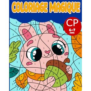 Publishing, BRou Coloriage Magique CP: Livre de coloriage par numéros pour enfants Dès 6-7 ans +50 pages Publishing, BRou Coloriage Magique CP: Livre de coloriage par numéros pour enfants Dès 6-7 ans +50 pages