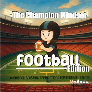 Books, Merengue The Champion Mindset Football Edition: Sports Affirmations for Young Football Players Build Confidence, Focus & Mental Toughness for kids Books, Merengue The Champion Mindset Football Edition: Sports Affirmations for Young Football Players Build Confidence, Focus & Mental Toughness for kids