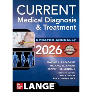 Papadakis, Maxine A. CURRENT Medical Diagnosis & Treatment 2026 Papadakis, Maxine A. CURRENT Medical Diagnosis & Treatment 2026