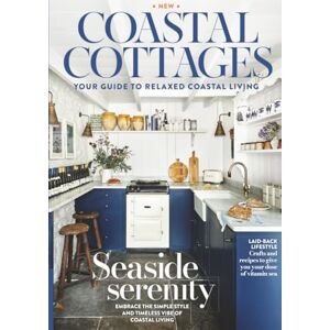 Future Publishing Ltd Country Homes & Interiors: Coastal Cottages: Your Guide to Creating the Perfect Coastal Cottage Look Future Publishing Ltd Country Homes & Interiors: Coastal Cottages: Your Guide to Creating the Perfect Coastal Cottage Look