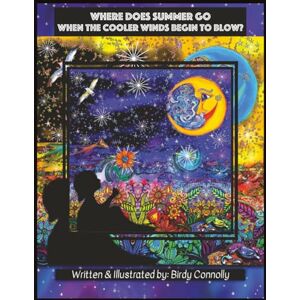 Connolly, Birdy Where Does Summer Go When the Cooler Winds Begin to Blow? Connolly, Birdy Where Does Summer Go When the Cooler Winds Begin to Blow?