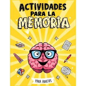 Studio, MindBloom Actividades para la Memoria – Libro para Adultos: Ejercicios de memoria, sopas de letras, sudokus, crucigramas y dibujos para colorear Estimulación ... concentración para adultos y adultos mayores Studio, MindBloom Actividades para la Memoria – Libro para Adultos: Ejercicios de memoria, sopas de letras, sudokus, crucigramas y dibujos para colorear Estimulación ... concentración para adultos y adultos mayores