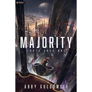 Goldsmith, Abby Majority: A Dark Sci-Fi Epic Fantasy: 1 (Torth) Goldsmith, Abby Majority: A Dark Sci-Fi Epic Fantasy: 1 (Torth)