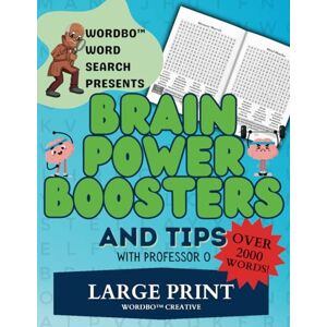 Creative Labs Wordbo™ Word Search Presents: Brain Power Boosters and Tips with Professor O: Discover Memory Magic and Cognitive Insights Through Puzzles (Wordbo™ Word Search Adventures with Professor O) Creative Labs Wordbo™ Word Search Presents: Brain Power Boosters and Tips with Professor O: Discover Memory Magic and Cognitive Insights Through Puzzles (Wordbo™ Word Search Adventures with Professor O)