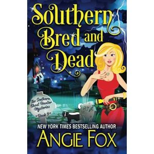 Fox, Angie Southern Bred and Dead (Southern Ghost Hunter Mysteries) Fox, Angie Southern Bred and Dead (Southern Ghost Hunter Mysteries)