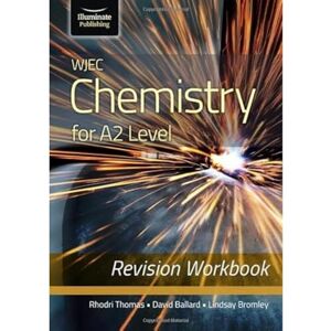Ballard, David WJEC Chemistry for A2 Level Revision Workbook Ballard, David WJEC Chemistry for A2 Level Revision Workbook