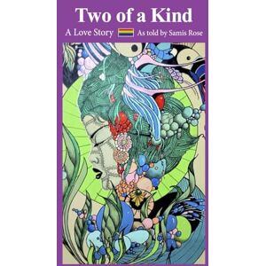 Rose, Samis Two of a Kind: A love story Rose, Samis Two of a Kind: A love story