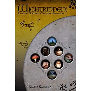 Kaldera, Raven Wightridden: Paths of Northern-Tradition Shamanism Kaldera, Raven Wightridden: Paths of Northern-Tradition Shamanism