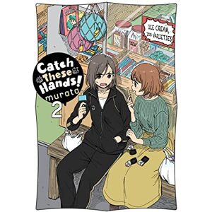 murata Catch These Hands!, Vol. 2 (CATCH THESE HANDS GN) murata Catch These Hands!, Vol. 2 (CATCH THESE HANDS GN)