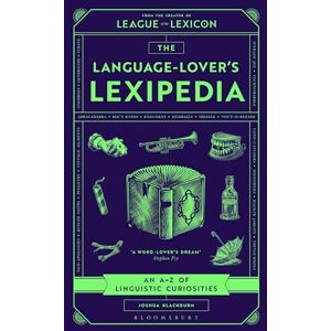 Blackburn, Joshua The Language-Lover's Lexipedia: An A–Z of Linguistic Curiosities Blackburn, Joshua The Language-Lover's Lexipedia: An A–Z of Linguistic Curiosities