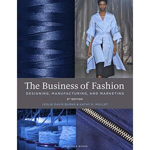 Leslie Davis Burns The Business of Fashion: Bundle Book + Studio Access Card: Designing, Manufacturing, and Marketing Bundle Book + Studio Access Card Leslie Davis Burns The Business of Fashion: Bundle Book + Studio Access Card: Designing, Manufacturing, and Marketing Bundle Book + Studio Access Card