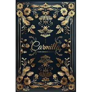 Le Fanu, Joseph Sheridan Carmilla Le Fanu, Joseph Sheridan Carmilla