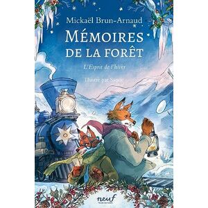 Brun-Arnaud, Mickaël Mémoires de la forêt Tome 3 L'Esprit de l'hiver Brun-Arnaud, Mickaël Mémoires de la forêt Tome 3 L'Esprit de l'hiver