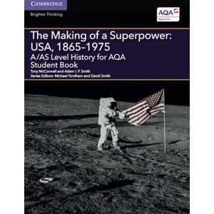 McConnell, Tony A/AS Level History for AQA The Making of a Superpower: USA, 1865–1975 Student Book (A Level (AS) History AQA) McConnell, Tony A/AS Level History for AQA The Making of a Superpower: USA, 1865–1975 Student Book (A Level (AS) History AQA)