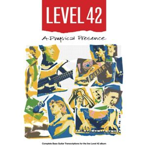 Clayton, Stuart Level 42 – A Physical Presence Bass Transcriptions (Bass Guitar TAB Books by Stuart Clayton) Clayton, Stuart Level 42 – A Physical Presence Bass Transcriptions (Bass Guitar TAB Books by Stuart Clayton)
