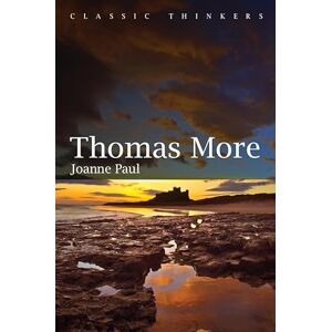 Paul, Joanne Thomas More (Classic Thinkers) Paul, Joanne Thomas More (Classic Thinkers)