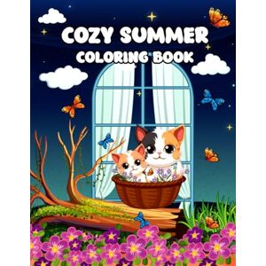 Rachlicia, Eileark Cozy Summer Coloring Book: Bold and Easy Designs for Teens & Adults Featuring Adorable Fun Summer Moments for Stress Relief and Relaxation with cozy moments daily adventures Rachlicia, Eileark Cozy Summer Coloring Book: Bold and Easy Designs for Teens & Adults Featuring Adorable Fun Summer Moments for Stress Relief and Relaxation with cozy moments daily adventures