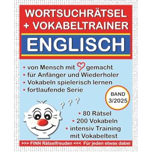 Grafikfreuden ENGLISCH > FINN Wortsuchrätsel + Vokabeltrainer (BAND 3): Vokabeln leicht, spielerisch, mit FREUDE lernen, für Anfänger+Wiederholer, fortlaufende Serie, keine KI: 80 Rätsel/200 Vokabeln Grafikfreuden ENGLISCH > FINN Wortsuchrätsel + Vokabeltrainer (BAND 3): Vokabeln leicht, spielerisch, mit FREUDE lernen, für Anfänger+Wiederholer, fortlaufende Serie, keine KI: 80 Rätsel/200 Vokabeln