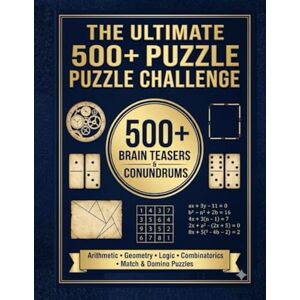 Singh, Ankit Kumar Amazon The Ultimate 500+ Puzzle Challenge: Brain Teasers & Conundrums: A Massive Collection of Math, Logic, Geometry, and Matchstick Puzzles for Adults to Sharpen the Mind, best for adults Singh, Ankit Kumar Amazon The Ultimate 500+ Puzzle Challenge: Brain Teasers & Conundrums: A Massive Collection of Math, Logic, Geometry, and Matchstick Puzzles for Adults to Sharpen the Mind, best for adults