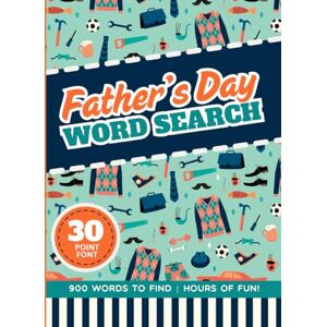 Letterly Wordsworth, Lexi Father's Day Word Search: Hardcover / 30 Font Size / Extra Large Print Easy To Read Text / 50 Fun And Relaxing Puzzles With 900 Terms You Can Find / Gift For Dad Grandpa Uncle Letterly Wordsworth, Lexi Father's Day Word Search: Hardcover / 30 Font Size / Extra Large Print Easy To Read Text / 50 Fun And Relaxing Puzzles With 900 Terms You Can Find / Gift For Dad Grandpa Uncle