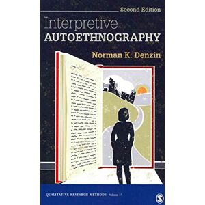 Norman Interpretive Autoethnography (Qualitative Research Methods) Norman Interpretive Autoethnography (Qualitative Research Methods)