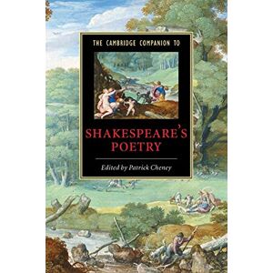 Cheney, Patrick The Cambridge Companion to Shakespeare's Poetry (Cambridge Companions to Literature) Cheney, Patrick The Cambridge Companion to Shakespeare's Poetry (Cambridge Companions to Literature)