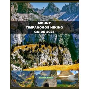 Emily, Patrick MOUNT TIMPANOGOS HIKING GUIDE 2025: 36 (The Roamer’s Handbook) Emily, Patrick MOUNT TIMPANOGOS HIKING GUIDE 2025: 36 (The Roamer’s Handbook)
