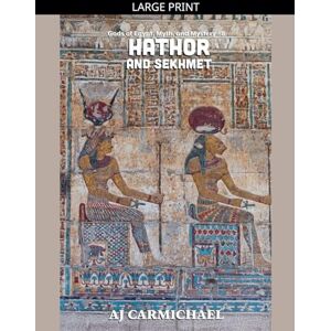 Carmichael, Aj Hathor and Sekhmet: 8 (Gods of Egypt, Myth and Mystery) Carmichael, Aj Hathor and Sekhmet: 8 (Gods of Egypt, Myth and Mystery)