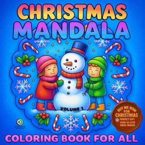 LIME, COCONUT CHRISTMAS MANDALA: VOLUME 1, COLORING BOOK FOR ALL, Unwrap the magic of Christmas, one page at a time. Over 50 beautiful cozy and jolly, holiday mandala style images. (Mandala coloring book) LIME, COCONUT CHRISTMAS MANDALA: VOLUME 1, COLORING BOOK FOR ALL, Unwrap the magic of Christmas, one page at a time. Over 50 beautiful cozy and jolly, holiday mandala style images. (Mandala coloring book)