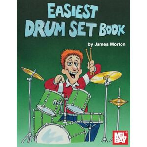 Morton, James Easiest Drum Set Book Morton, James Easiest Drum Set Book