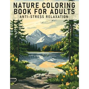 Mandalina, Ralph Nature Coloring Book For Adults: Anti-Stress Relaxation Mandalina, Ralph Nature Coloring Book For Adults: Anti-Stress Relaxation