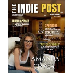 Sedman, Gina The Indie Post Magazine Amanda Kasmira Cryer July 15, 2025 Issue Vol 1 Sedman, Gina The Indie Post Magazine Amanda Kasmira Cryer July 15, 2025 Issue Vol 1