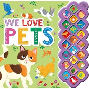Igloo Books Ltd We Love Pets (22-button Sound Book) Igloo Books Ltd We Love Pets (22-button Sound Book)