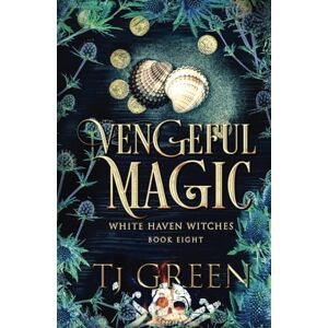 Green, TJ Vengeful Magic: Paranormal Witch Mystery: Paranormal Witch Mysteries: 8 (White Haven Witches) Green, TJ Vengeful Magic: Paranormal Witch Mystery: Paranormal Witch Mysteries: 8 (White Haven Witches)