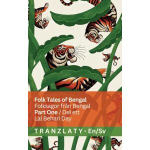 Behari Day, Lal Folk Tales of Bengal / Folksagor från Bengal (Part One / Del ett): Tranzlaty English Svenska Behari Day, Lal Folk Tales of Bengal / Folksagor från Bengal (Part One / Del ett): Tranzlaty English Svenska