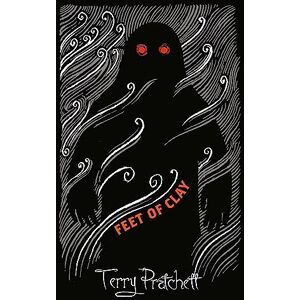 Pratchett, Terry Feet Of Clay: Discworld: The City Watch Collection Pratchett, Terry Feet Of Clay: Discworld: The City Watch Collection