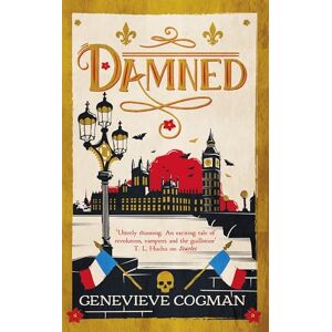 Cogman, Genevieve Damned: The magical final adventure in the Scarlet Revolution trilogy: 3 (The Scarlet Revolution, 3) Cogman, Genevieve Damned: The magical final adventure in the Scarlet Revolution trilogy: 3 (The Scarlet Revolution, 3)