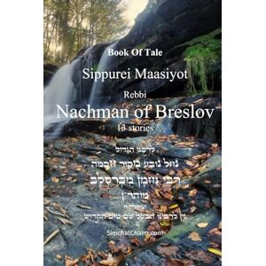 Uman, Nachman of Breslov Book Of Tale Sippurei Maasiyot: 13 stories from Rebbi Nachman of Breslov Uman, Nachman of Breslov Book Of Tale Sippurei Maasiyot: 13 stories from Rebbi Nachman of Breslov