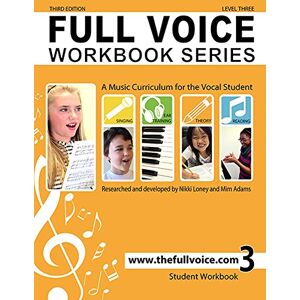 Loney, Nikki FULL VOICE Workbook Level Three Loney, Nikki FULL VOICE Workbook Level Three