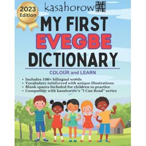 kasahorow My First Evegbe Dictionary: Colour and Learn: 1 (Multilingual with Evegbe) kasahorow My First Evegbe Dictionary: Colour and Learn: 1 (Multilingual with Evegbe)