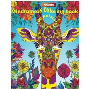 Moreira, Ronaldo Fortes Mindfulness Coloring Book For Adults : 100 Animals. Feel the Zen With Stress Relieving Designs Animals, Mandalas, Nature Art Paperback Moreira, Ronaldo Fortes Mindfulness Coloring Book For Adults : 100 Animals. Feel the Zen With Stress Relieving Designs Animals, Mandalas, Nature Art Paperback