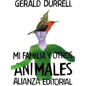 Durrell, Gerald Mi familia y otros animales / My Family and Other Animals (El libro de bolsillo Bibliotecas de autor Biblioteca Durrell) Durrell, Gerald Mi familia y otros animales / My Family and Other Animals (El libro de bolsillo Bibliotecas de autor Biblioteca Durrell)