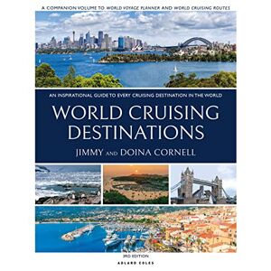Jimmy Cornell World Cruising Destinations: An Inspirational Guide to All Sailing Destinations Jimmy Cornell World Cruising Destinations: An Inspirational Guide to All Sailing Destinations