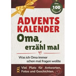 Hake, Gertrud Adventskalender für Oma – Erzähl mal das gebundene Erinnerungsbuch in XXL: Geschenk für Oma voller Fragen und Erinnerungen Erzähl mir deine Geschichte Oma Hake, Gertrud Adventskalender für Oma – Erzähl mal das gebundene Erinnerungsbuch in XXL: Geschenk für Oma voller Fragen und Erinnerungen Erzähl mir deine Geschichte Oma