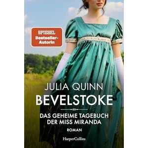 Quinn, Julia Bevelstoke Das geheime Tagebuch der Miss Miranda: Roman Der Auftakt zur neuen Reihe historischer Liebesromane von der SPIEGEL-Bestsellerautorin des Netflix-Hits 'Bridgerton' Quinn, Julia Bevelstoke Das geheime Tagebuch der Miss Miranda: Roman Der Auftakt zur neuen Reihe historischer Liebesromane von der SPIEGEL-Bestsellerautorin des Netflix-Hits 'Bridgerton'