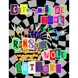 Lotus Cut Out and Collage Book : Ransom Note Letters: Alphabets, Numbers & Symbols in various fonts, colors and sizes. Lotus Cut Out and Collage Book : Ransom Note Letters: Alphabets, Numbers & Symbols in various fonts, colors and sizes.