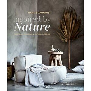 Blomquist, Hans Inspired by Nature: Creating a personal and natural interior Blomquist, Hans Inspired by Nature: Creating a personal and natural interior