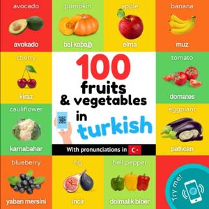 YukiSmart 100 fruits and vegetables in turkish: Bilingual picture book for kids: english / turkish with pronunciations (Learn Turkish) YukiSmart 100 fruits and vegetables in turkish: Bilingual picture book for kids: english / turkish with pronunciations (Learn Turkish)