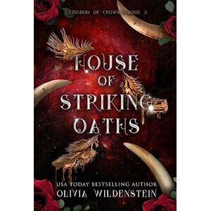 Wildenstein, Olivia House of Striking Oaths: 3 (The Kingdom of Crows) Wildenstein, Olivia House of Striking Oaths: 3 (The Kingdom of Crows)